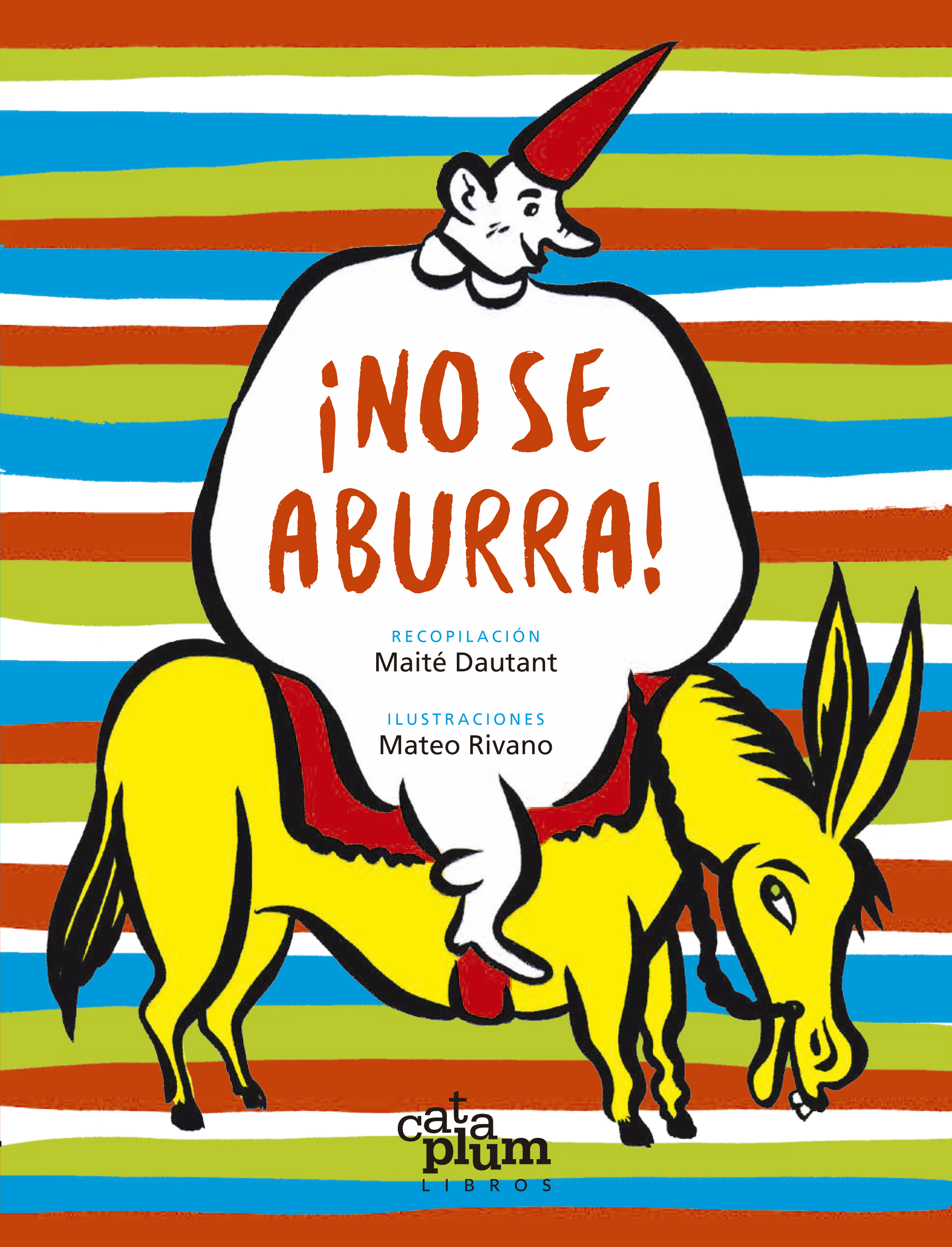 Este libro la reeditó Cataplum Libros.