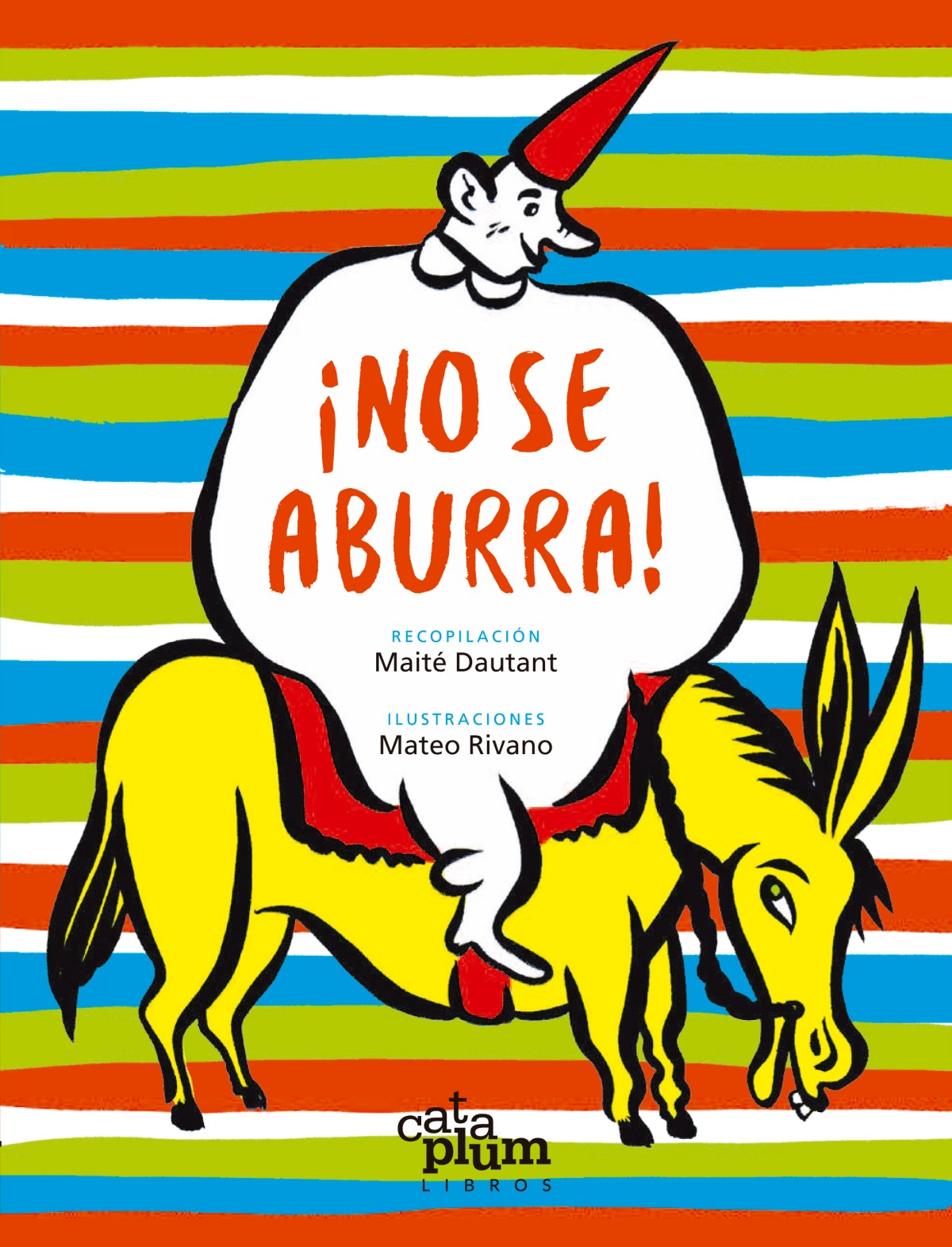 Este libro la reeditó Cataplum Libros.